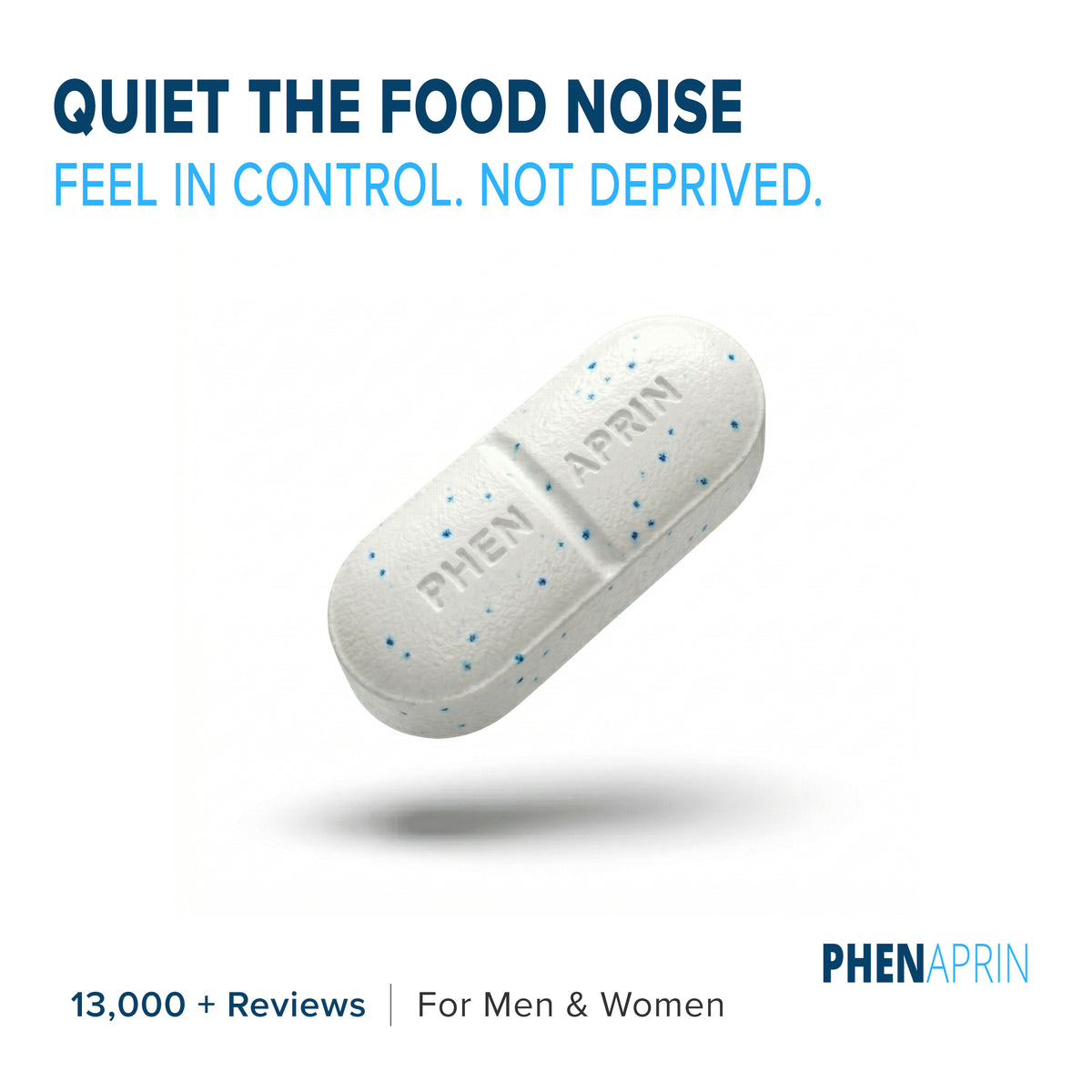 PhenAprin white and blue speck tablet close up with quiet the food noise headline